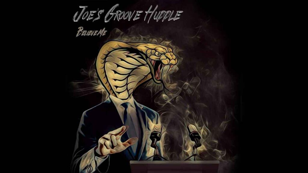 Joe's Groove Huddle - Believe Me [Video]