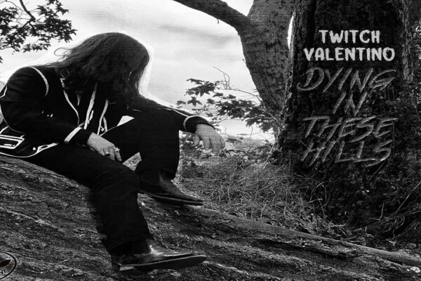 Twitch Valentino - Dying in these hills [Single]