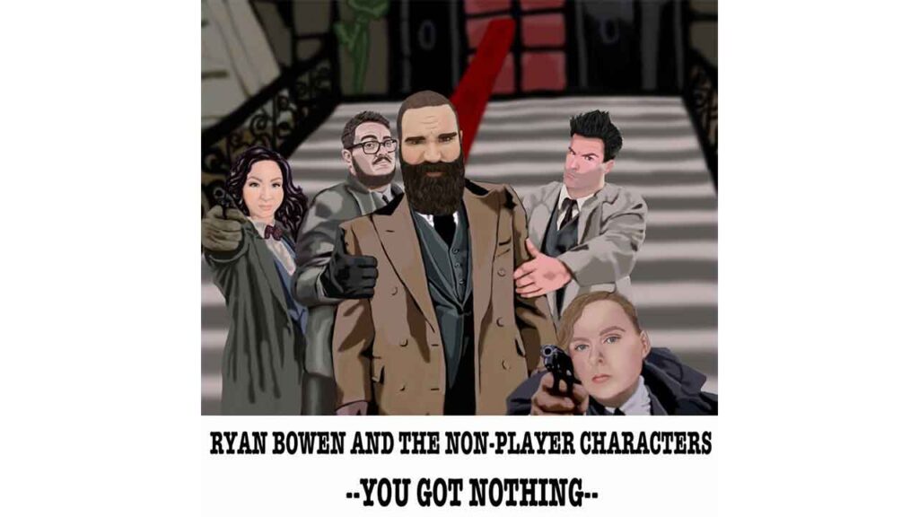 Ryan Bowen and the Non-Player Characters