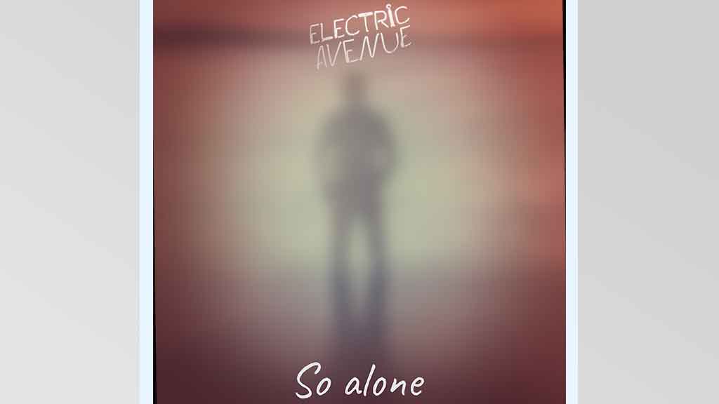 Electric Avenue - So Alone