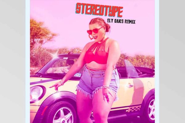 Elle Baez - Stereotype (Ely Oaks Remix)