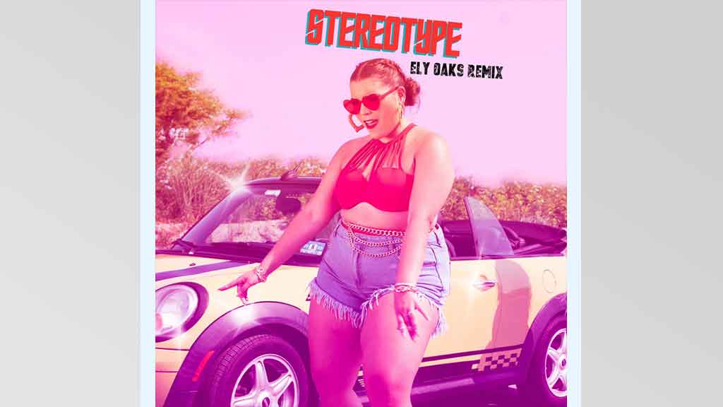 Elle Baez - Stereotype (Ely Oaks Remix)