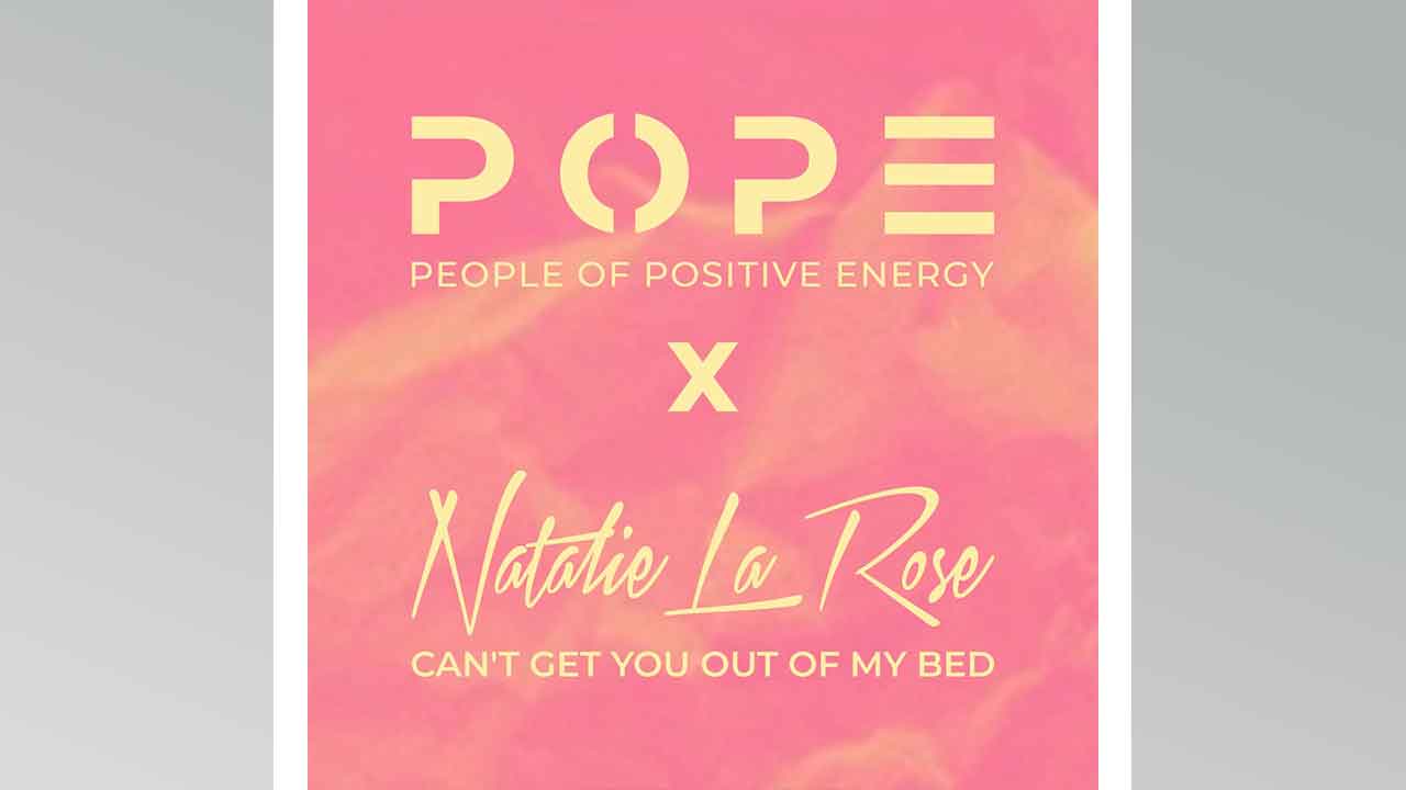 POPE - Can't Get You Out Of My Bed