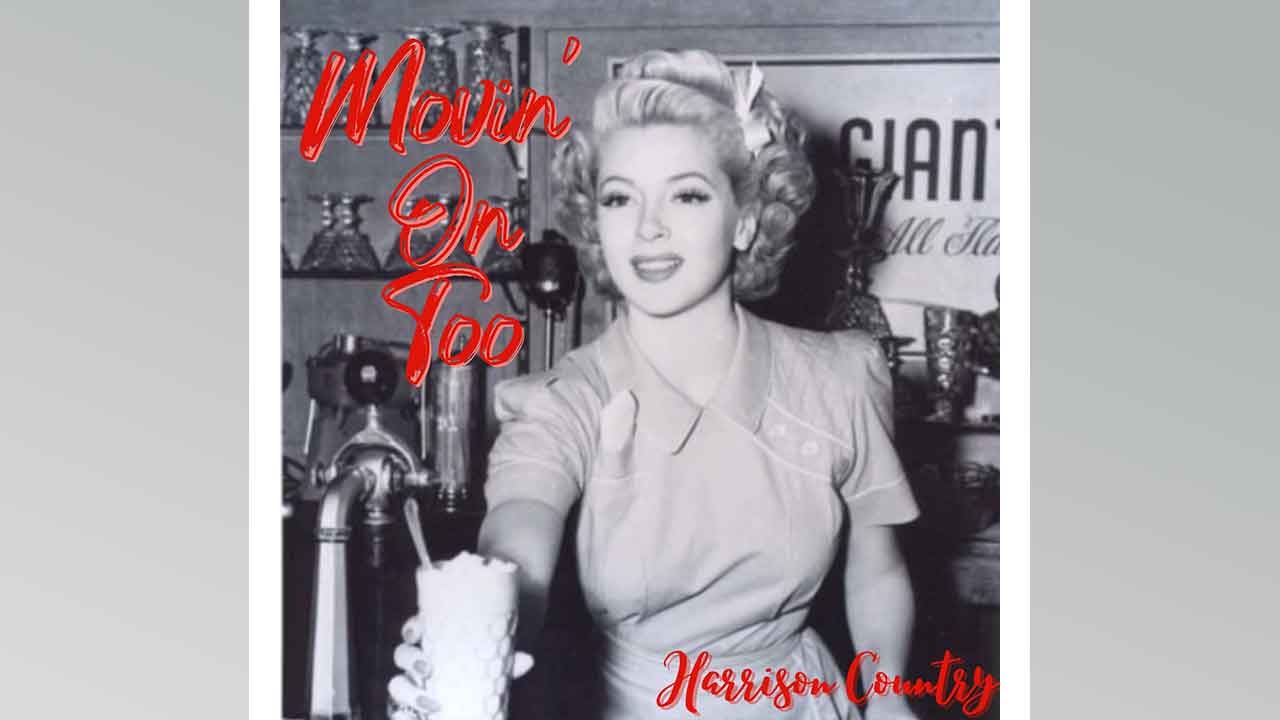 Harrison Country - Movin' On Too