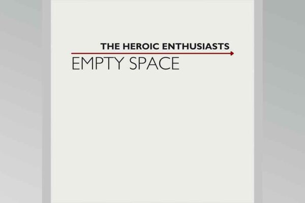 The Heroic Enthusiasts - Empty Space
