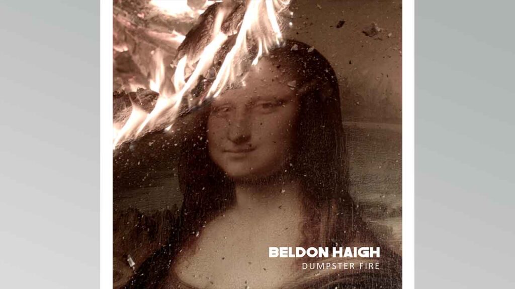Escuchá como suena lo nuevo de Beldon Haigh - Dumpster Fire