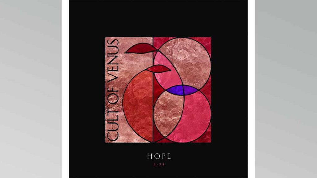 Hope el nuevo lanzamiento de Cult Of Venus que te llevará al éxtasis