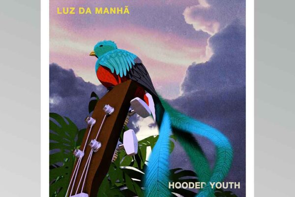 Luz da Manhã: es el nuevo sencillo de Hooded Youth