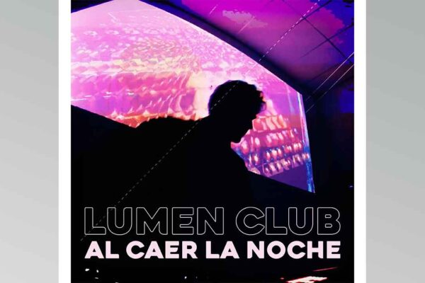 Lumen Club - Al Caer la Noche