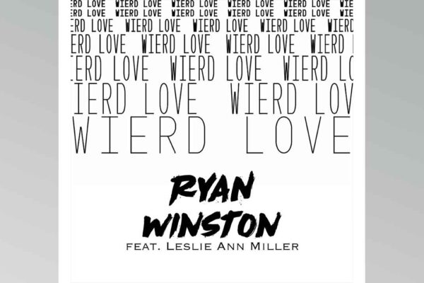 Ryan Winston ft. Leslie Ann Miller - Wierd Love
