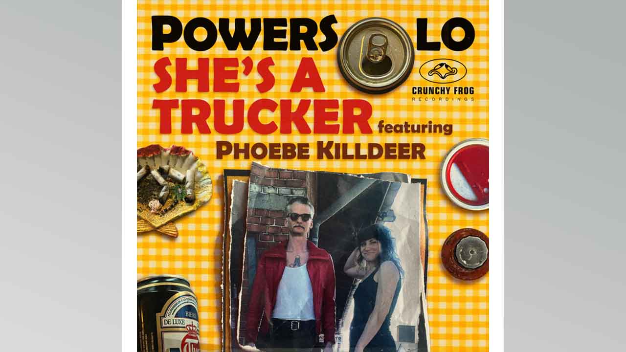 Powersolo regresa con su nuevo sencillo: 'She's a Trucker'