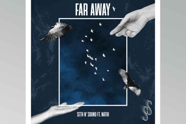 'Far Away': Lo nuevo de Seth n Sound