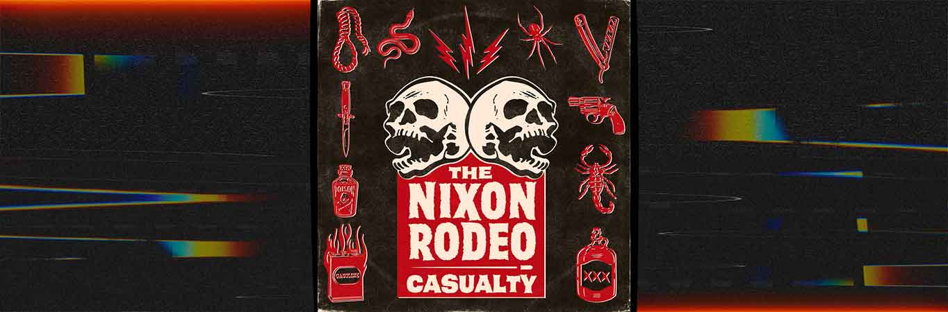 ¡La espera ha terminado! Descubrí el sonido explosivo de 'Casualty' de The Nixon Rodeo