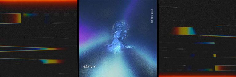 'Piece of Me': Lo más nuevo de Atrym