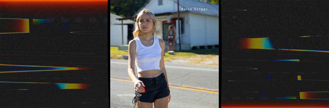 Daisy Briggs pone a rodar 'Nice Knowing You'