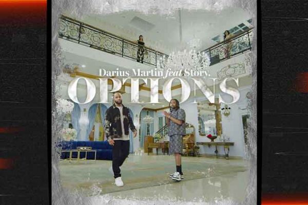Darius Martin ft. Story nos dejan escuchar 'Options'