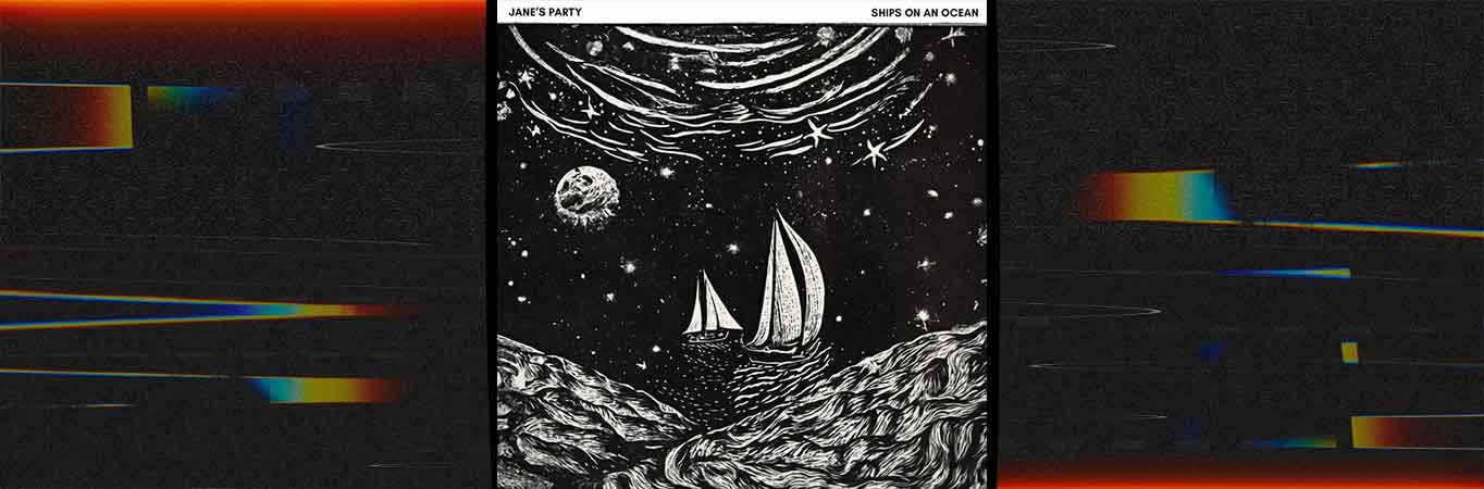 Jane's Party nos deja escuchar: 'Ships On An Ocean'