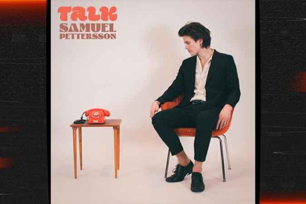 Samuel Pettersson lanzó 'Talk'