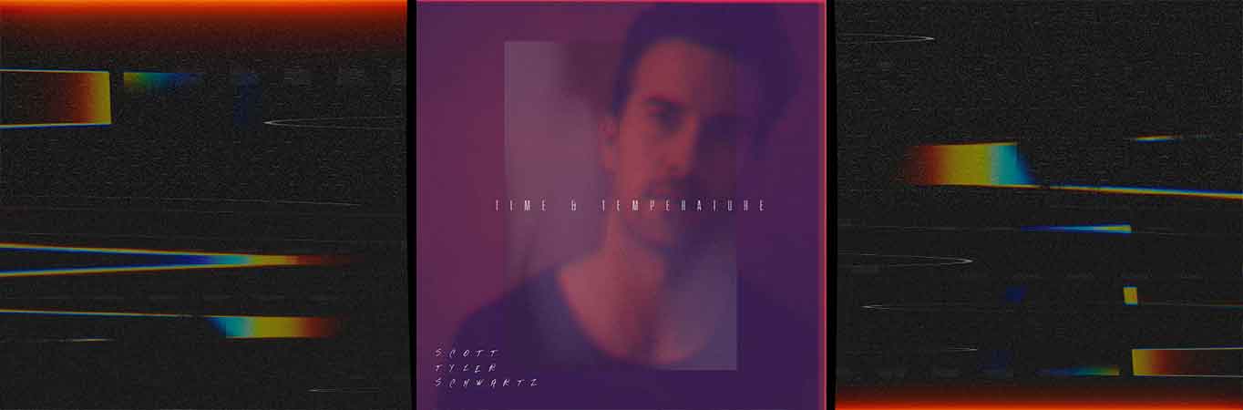 Lo nuevo de Scott Tyler Schwartz: 'Time and Temperature'