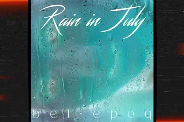 Bel Epoq presentó Rain in July