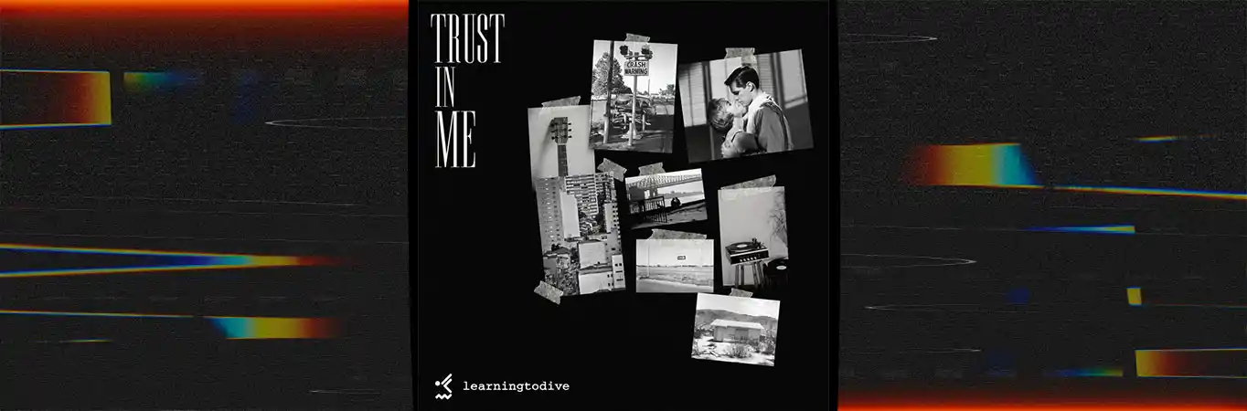 LearningToDive y Bravo Bonez presentan Trust In Me
