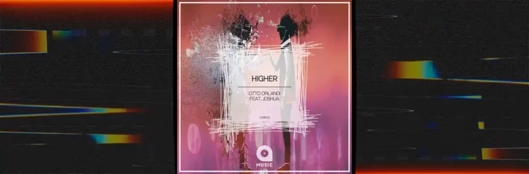 Otto Orlandi junto a Joshua lanzan 'Higher'