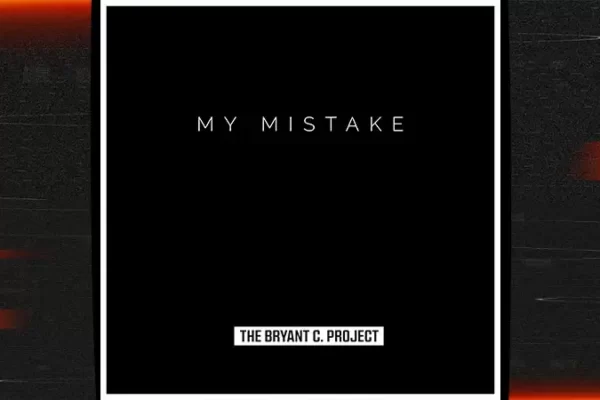 The Bryant C. Project presentó 'My Mistake'