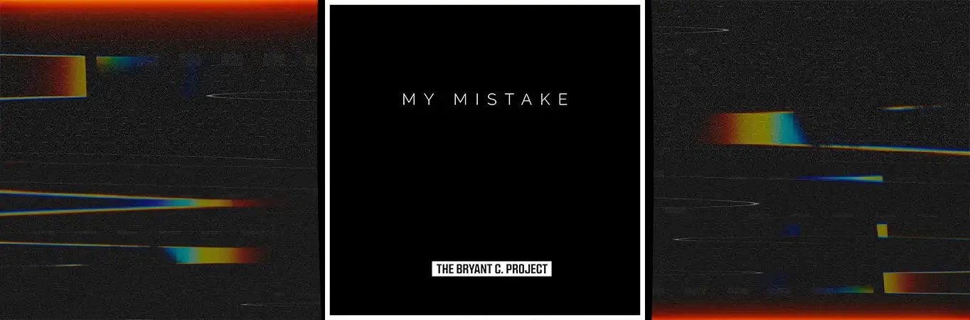 The Bryant C. Project presentó 'My Mistake'