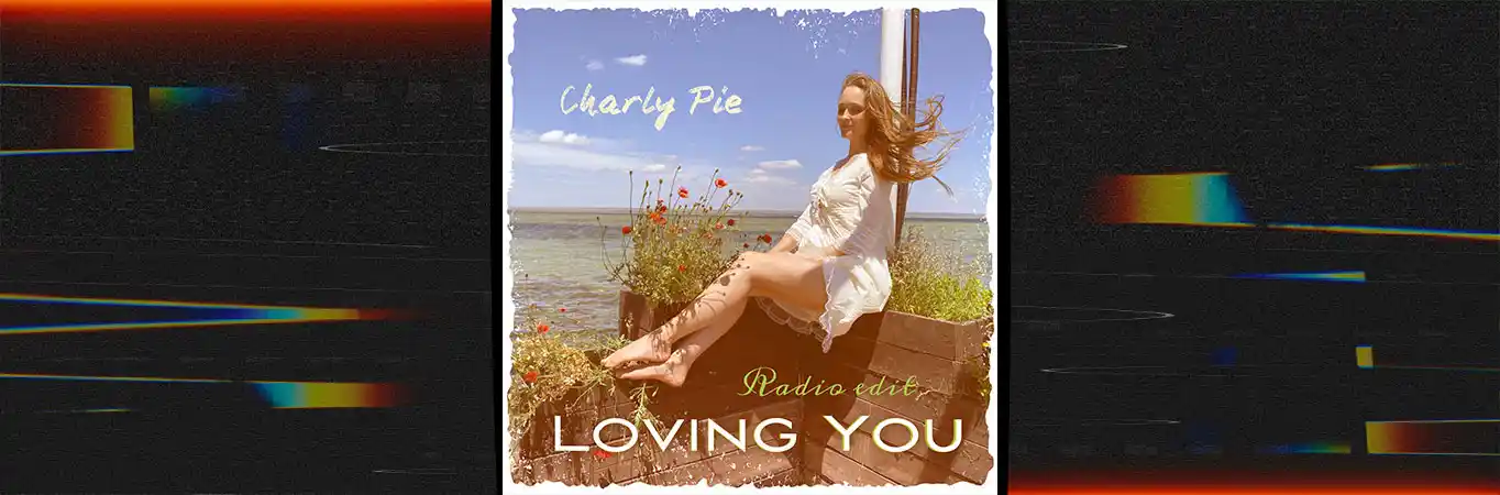 CHARLY PIE - Loving You [Single]