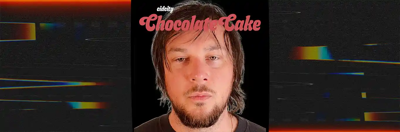 CIDCITY - Chocolate Cake [Single]