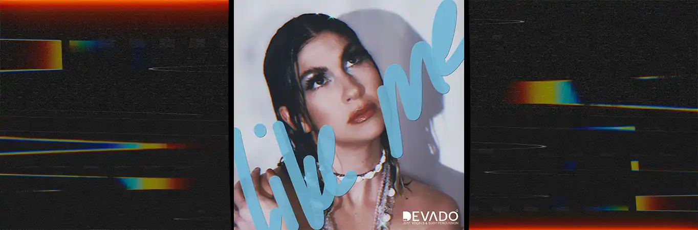 DEVADO - Like me [Single]