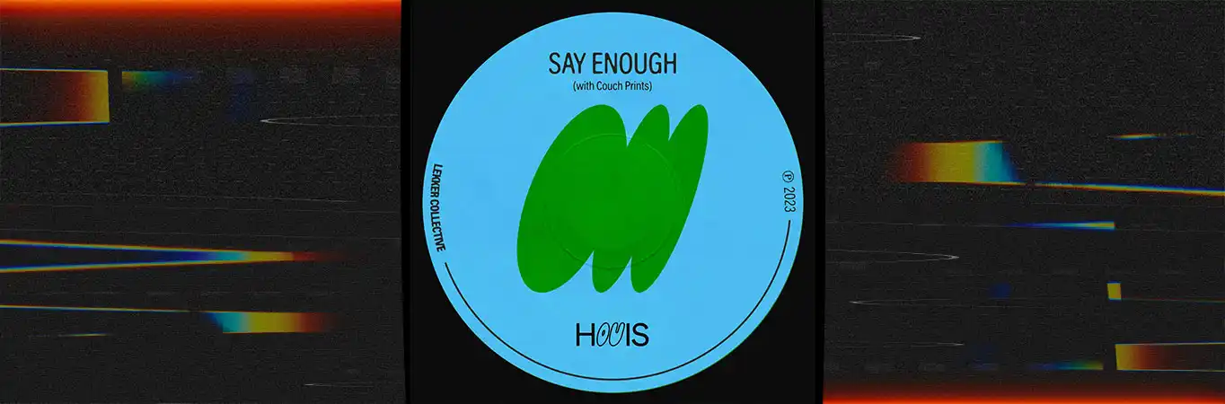 Houis & Couch Prints - Say Enough [Single]