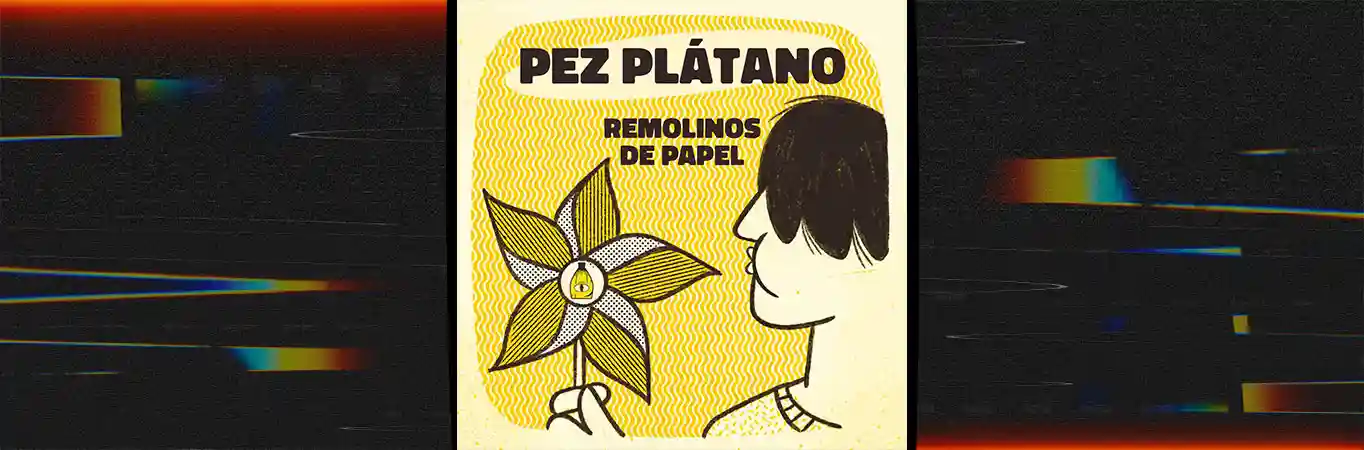 Pez Plátano - Remolinos de papel [Single]