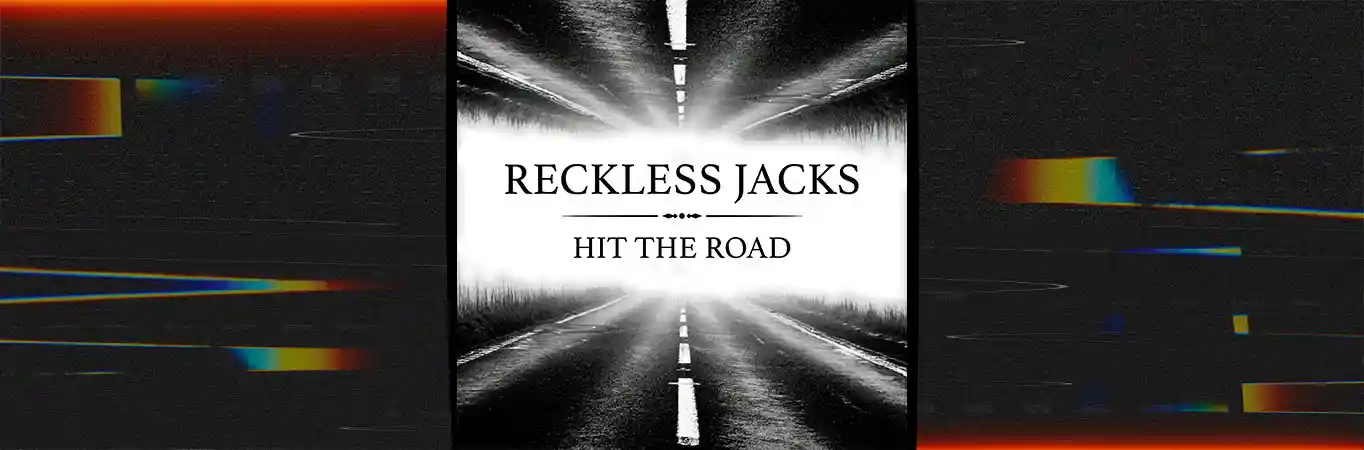 Reckless Jacks - Hit The Road [Single]