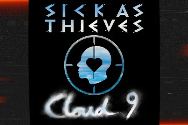 Sick As Thieves - Cloud 9 [Single]