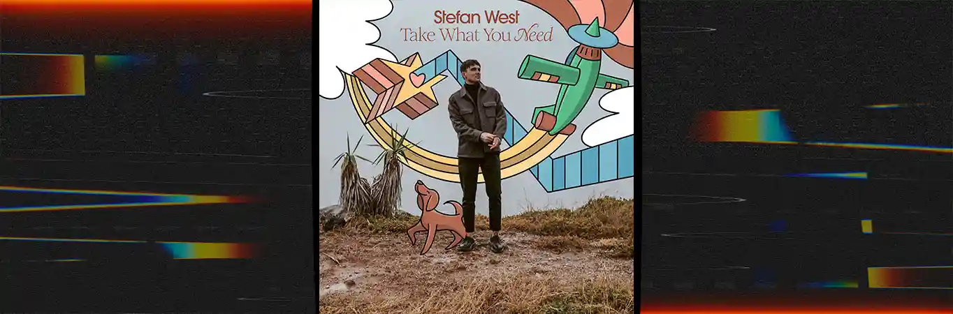 Stefan West - Take What You Need [Single]