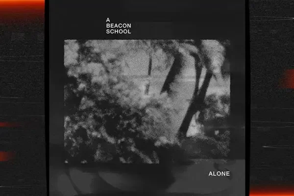 A Beacon School - Alone [Single]