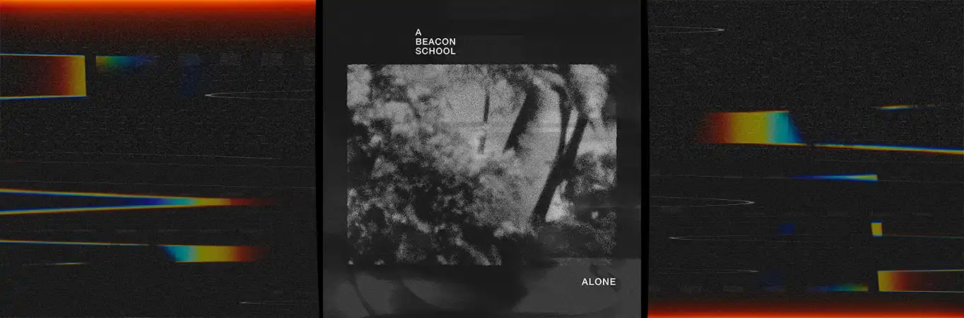 A Beacon School - Alone [Single]