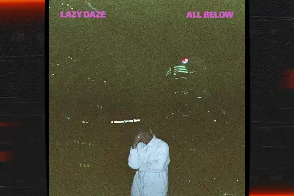 Lazy Daze - All Below [Single]