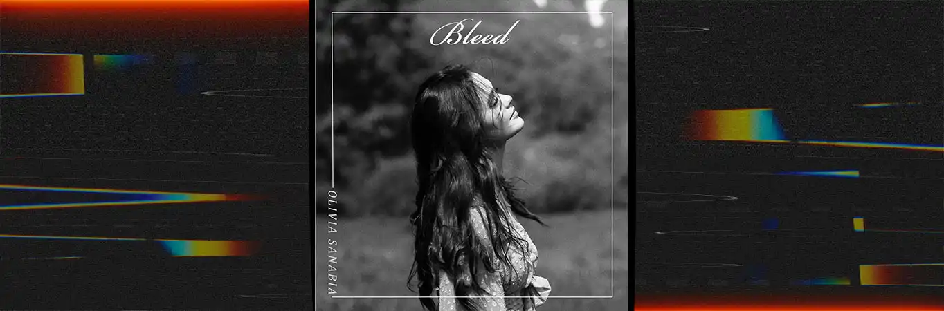 Olivia Sanabia - Bleed [Single]
