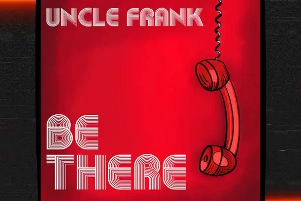 Uncle Frank - Be There [Single]