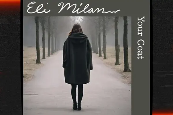 Eli Milan - Your Coat [Single]