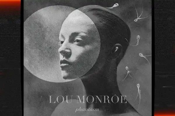 Lou Monroe - phantasm [Single]