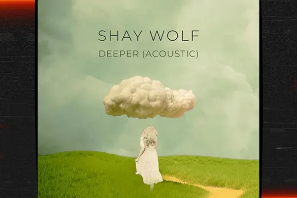 Shay Wolf - Deeper (Acoustic) [Single]