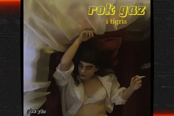 Rok Gaz - I Tigris [Video]