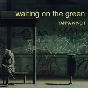 Tanya Winch - Waiting on the Green [Single]