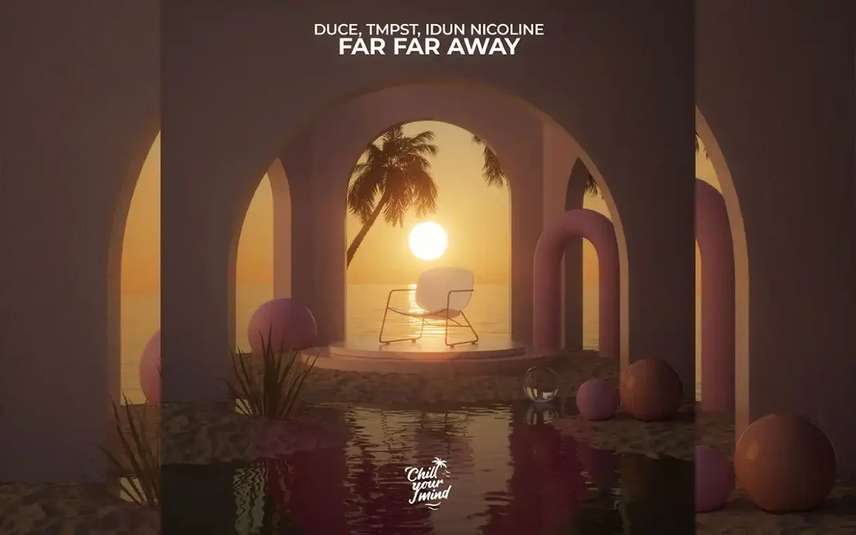 Duce, TMPST, Idun Nicoline - Far Far Away [Single]