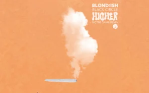 Blond:ish, Notre Dame and Black Circle - Higher (Notre Dame Remix) [Single]