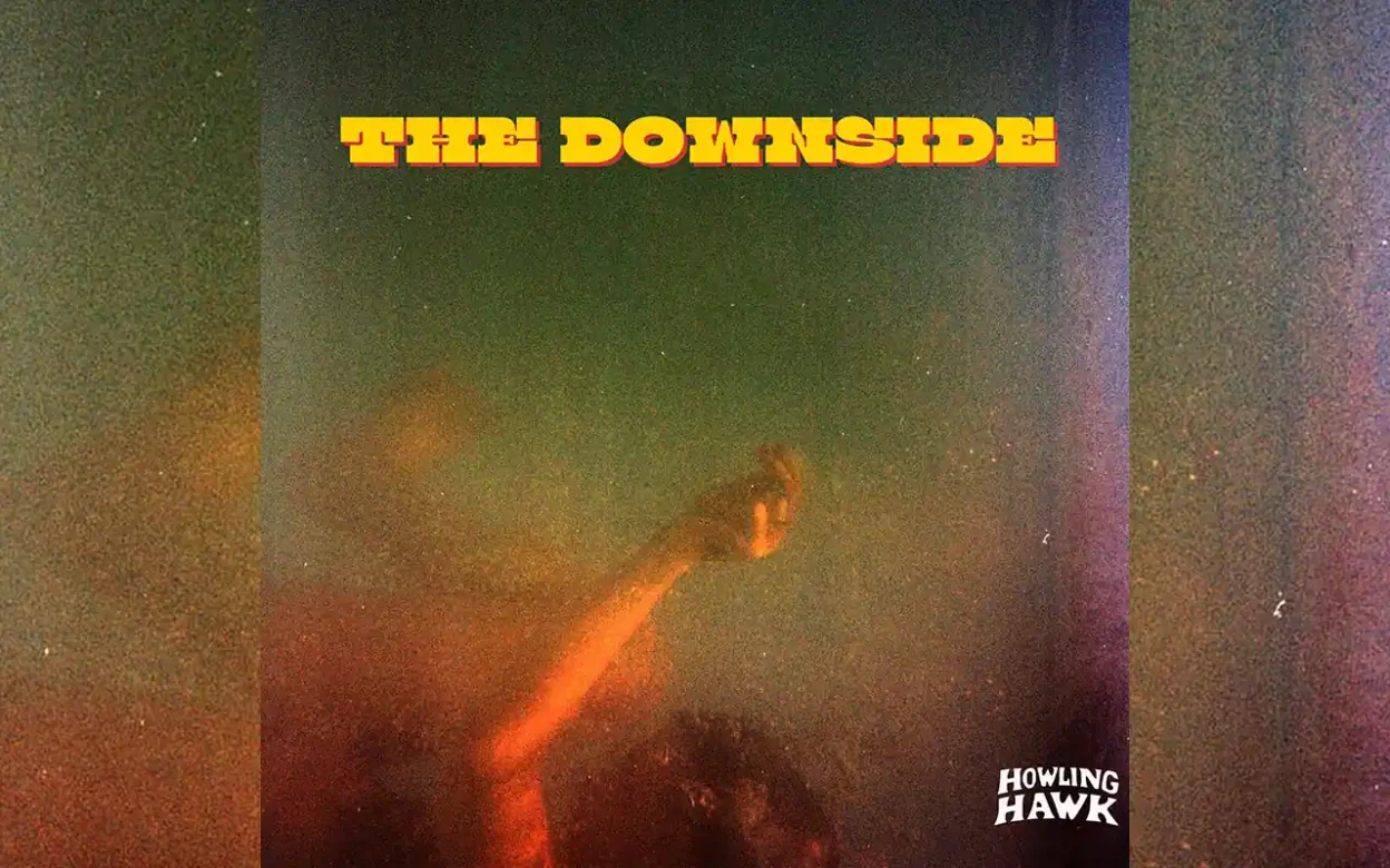 Howling Hawk - The Downside [Single]