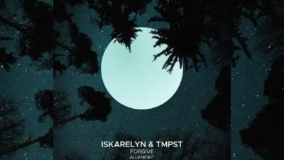 Iskarelyn TMPST ft. ALLKNIGHT - Forgive [Single]